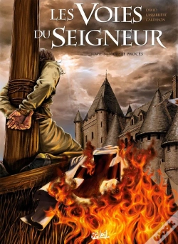 Capa do artigo Les Voies Du Seigneur Tome 3 ; 1307, Le Procès