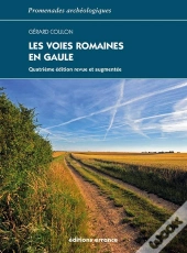 Les Voies Romaines En Gaule (4e Édition)