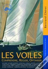 Les Voiles ;  Comprendre, Régler, Optimiser