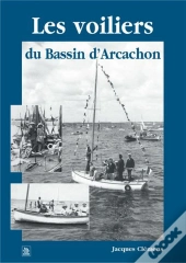 Les Voiliers Du Bassin D'Arcachon