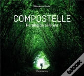 Les Voix De Compostelle - Paroles De Pelerins