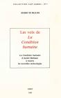 Les Voix De La Condition Humaine : La Condition Humaine D'André Malraux À Travers Les Nouvelles Technologies - Preview
