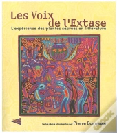 Les Voix De L'Extase ; L'Experience Des Plantes Sacrees En Litterature