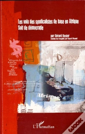 Capa do artigo Les Voix Des Syndicalistes De Base En Afrique ; Soif De Démocratie
