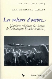 Les Voleurs D'Ombre. L'Univers Religieux Des Bergers De L'Ausangate ( Andes Centrales)