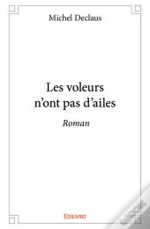 Les Voleurs N'Ont Pas D'Ailes
