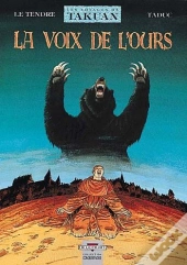 Les Voyages De Takuan Tome 3 ; La Voix De L'Ours