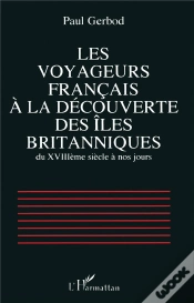 Capa do artigo Les Voyageurs Francais A La Decouverte Des Iles Britanniques Du Xviii Siecle A Nos Jours