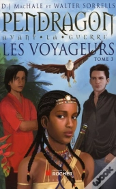 Les Voyageurs T.3 ; Pendragon Avant La Guerre