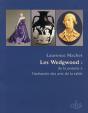 Les Wedgwood ; De La Poterie À L'Industrie Des Arts De La Table - Preview