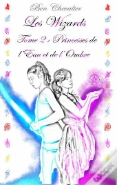 Les Wizards - Tome 2 Princesse De L Eau Et D
