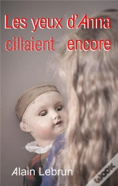 Les Yeux D Anna Cillaient Encore