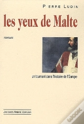 Les Yeux De Malte ; Un Tournant Dans L'Histoire De L'Europe