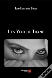 Les Yeux De Titane