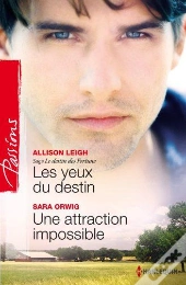 Les Yeux Du Destin - Une Attraction Impossible