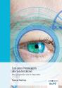Les Yeux Messagers De Nos Émotions : Pour Progresser Vers Le Mieux Être - Preview