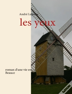 Capa do artigo Les Yeux ; Roman D'Une Vie En Beauce