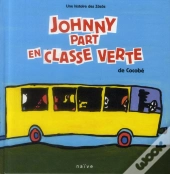 Les Zôzôs T.3 ; Johnny Part En Classe Verte