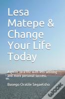 Lesa Matepe & Change Your Life Today
