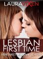 Lesbian First Time - Her First Lesbian Lover - Preview