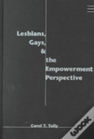 Lesbians, Gays, And The Empowerment Perspective