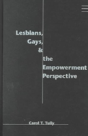 Lesbians, Gays, And The Empowerment Perspective - Preview