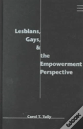 Lesbians, Gays, And The Empowerment Perspective
