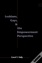 Lesbians, Gays, And The Empowerment Perspective