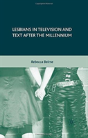 Lesbians In Television And Text After The Millennium - Preview