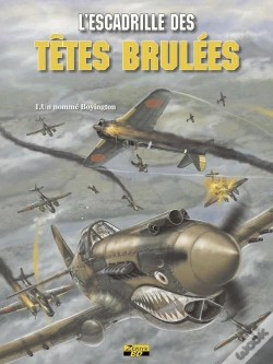 Capa do artigo L'Escadrille Des Têtes Brulées Tome 1 ; Un Nommé Boyington