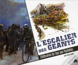 Capa do artigo L'Escalier Des Géants ; Célébration Du Tour Aux Pyrénées