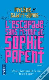 L'Escapade Sans Retour De Sophie Parent