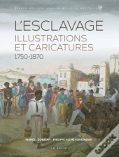 L'Esclavage - Illustrations Et Caricatures (1750-1870)