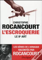 L'Escroquerie ; Le 8e Art