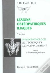 Capa do artigo Lesions Osteopathiques Iliaques ; Physiopathologie Et Techniques De Normalisation ; 30 Ans D