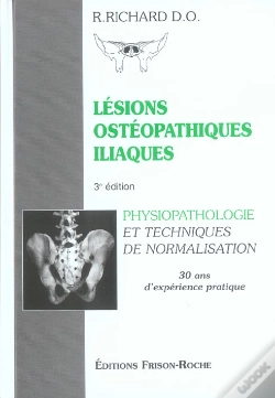 Capa do artigo Lesions Osteopathiques Iliaques ; Physiopathologie Et Techniques De Normalisation ; 30 Ans D'Experience Pratique