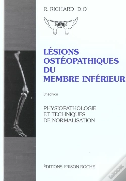 Capa do artigo Lesions Ostheopathiques Du Membre Inferieur ; Physiopathologie Et Techniques De Normalisation
