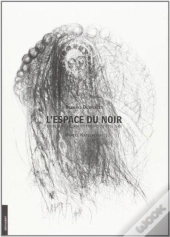 L'Espace Du Noir : Notes Sur L'Espace En Regard Du Dessin De Marcel Katuchevski