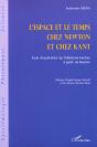 L'Espace Et Le Temps Chez Newton Et Chez Kant ; Essai D'Explication De L'Idealisme Kantien A Partir De Newton - Preview