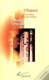 L'Espace Les Enjeux Et Les Mythes