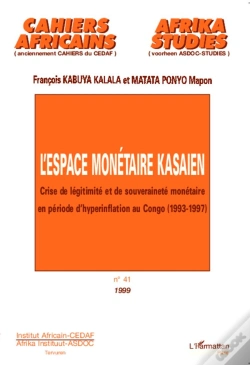 Capa do artigo L'Espace Monétaire Kasaien : Crise De Légitimité Et De Souveraineté Monétaire En Période D'Hyperinflation Au Congo (1993-1997)
