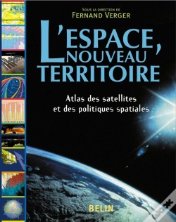 Capa do artigo L'Espace, Nouveau Territoire ; Atlas Des Satellites Et Des Politiques Spatiales