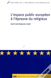 L'Espace Public Européen À L'Épreuve Des Religieux