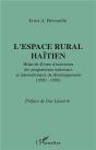L'Espace Rural Haïtien ; Bilan De 40 Ans D'Exécution Des Programmes Nationaux Et Internationaux De Développement (1950-1990) - Preview