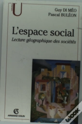 L'Espace Social ; Lecture Geographique Des Societes