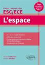 L'Espace ; Thème De Culture Générale ; Prépas Commerciales Esc/Ece (Édition 2013/2014) - Preview