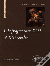 L'Espagne Aux Xixe Et Xxe Siècles