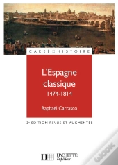 L'Espagne Classique 1474 - 1814