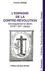 L'Espagne De La Contre-Révolution ; Développement Et Déclin, Xviii-Xx Siècles - Preview