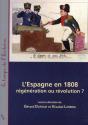 L'Espagne En 1808 ; Régénération Ou Révolution ? - Preview
